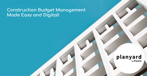 Construction Budget Management Made Easy and Digital!